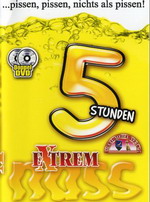 Extrem Nass (5 Hours)