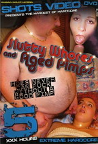 Slutty Whores & Aged Pimps