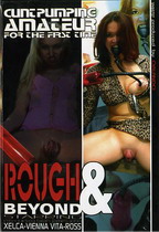 Rough & Beyond: Cunt Pumping Amateur