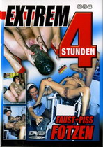 Extrem: Faust + Piss Fotzen (4 Hours)