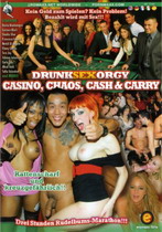 Drunk Sex Orgy: Casino, Chaos, Cash & Carry