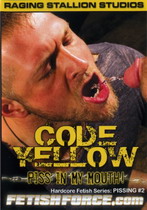 Hardcore Fetish Series: Pissing 2: Code Yellow: Piss In My Mouth