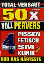 50 x Voll Pervers (4 Hours)