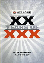 Hot House XX Years Of XXX