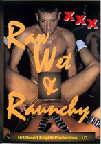 Raw Wet & Raunchy