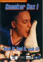 Sneaker Sex 1: Kick It, Feel It, Lick It