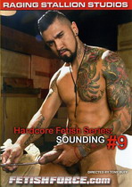 Hardcore Fetish Series: Sounding 9