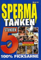 Sperma-Tanken: 100% Ficksahne (5 Hours)